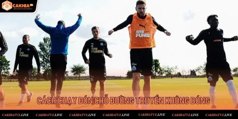 Cách Chạy Đón Chỗ Đường Truyền Không Bóng